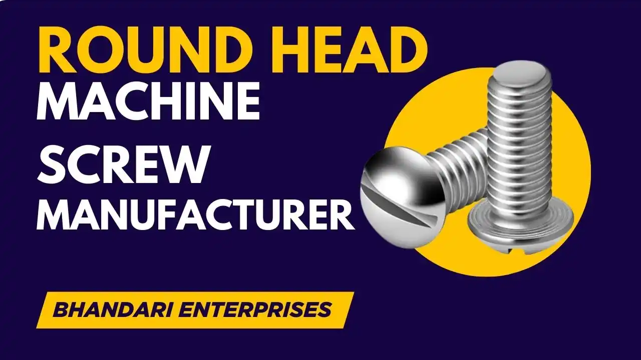 Round Head Machine Screw Manufacture and supplier in India | Bhandari Enterprises